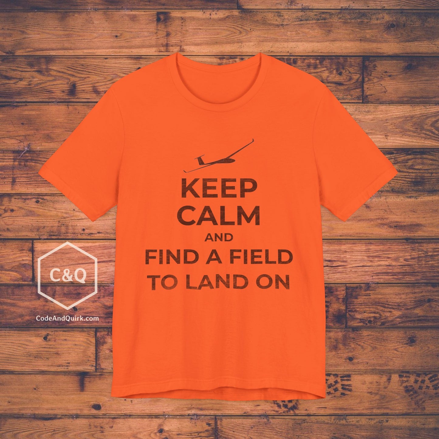 Keep Calm And Find A Field To Land On - glider pilot's T-Shirt