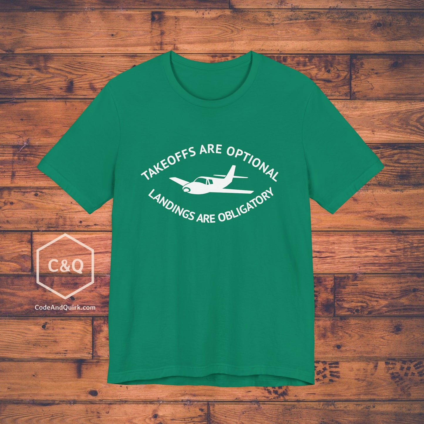 Takeoffs are optional, landings are obligatory - pilot's T-Shirt