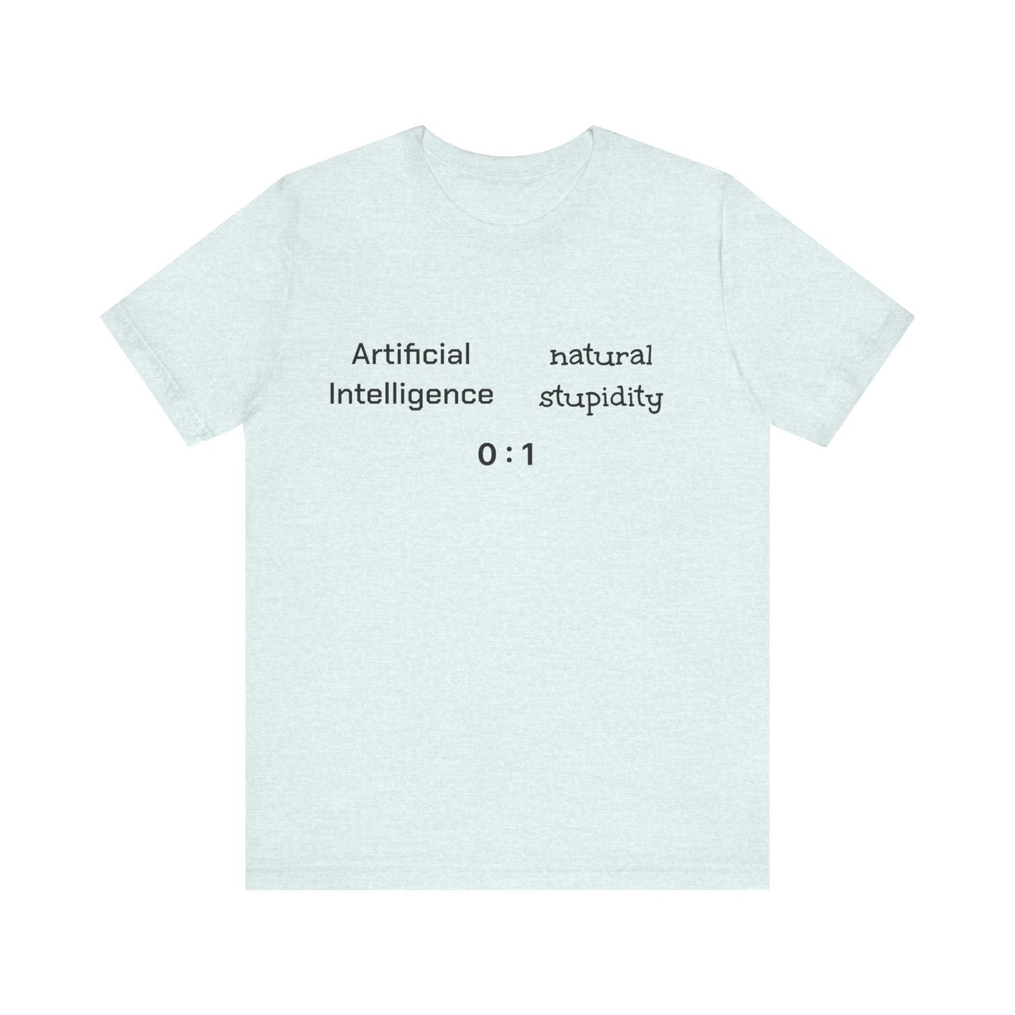 T-Shirt Artificial Intelligence vs Natural Stupidity T-Shirt, Unisex Jersey Short Sleeve Tee