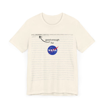 T-Shirt Pi shirt for math and space geeks with enough digits of Pi for NASA - Unisex Jersey Short Sleeve Tee