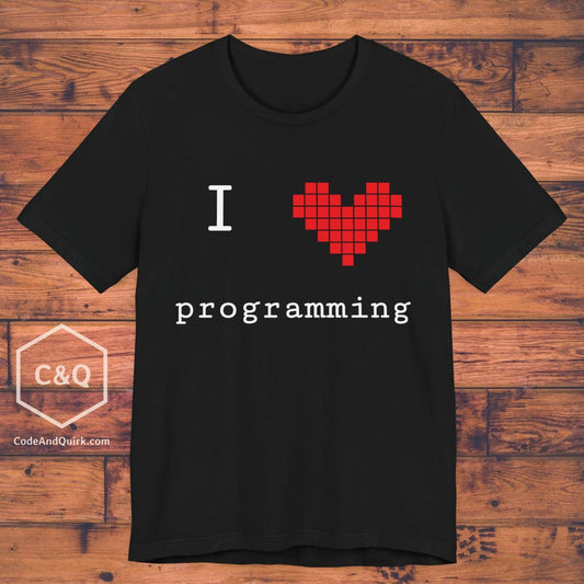 I love programming - programmer's geeky T-shirt