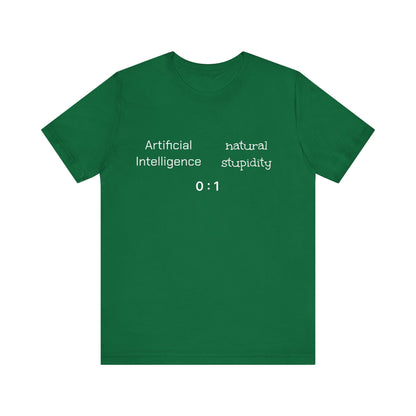 T-Shirt Artificial Intelligence vs Natural Stupidity T-Shirt, Unisex Jersey Short Sleeve Tee