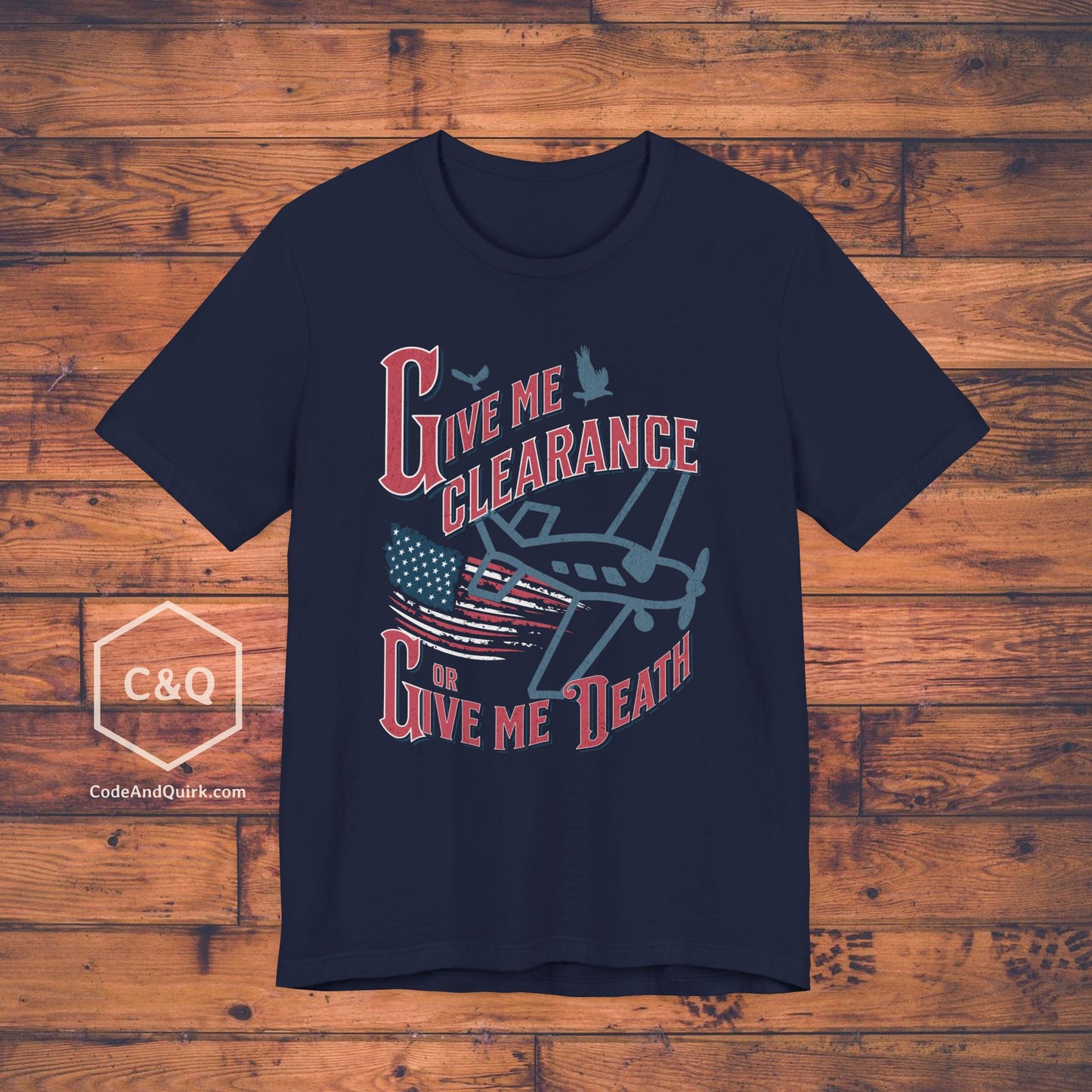 Give Me Clearance Or Give Me Death - pilot's T-Shirt