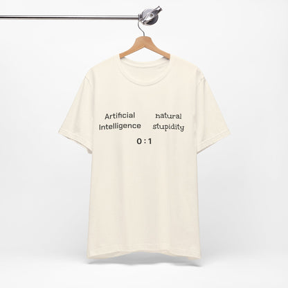 T-Shirt Artificial Intelligence vs Natural Stupidity T-Shirt, Unisex Jersey Short Sleeve Tee