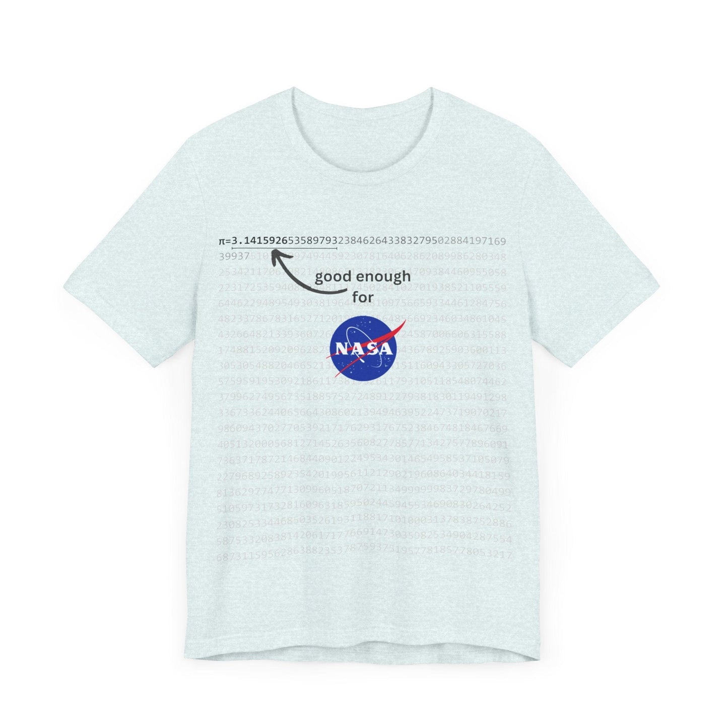 T-Shirt Pi shirt for math and space geeks with enough digits of Pi for NASA - Unisex Jersey Short Sleeve Tee