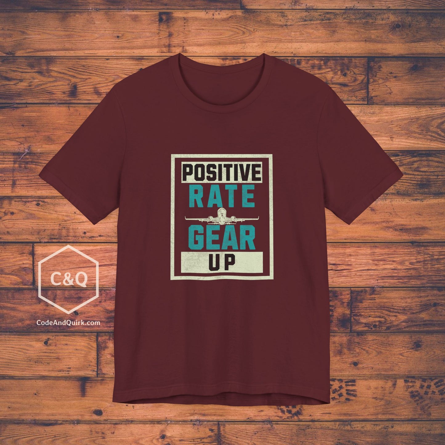 Positive Rate, Gear Up - aviation fan's T-Shirt