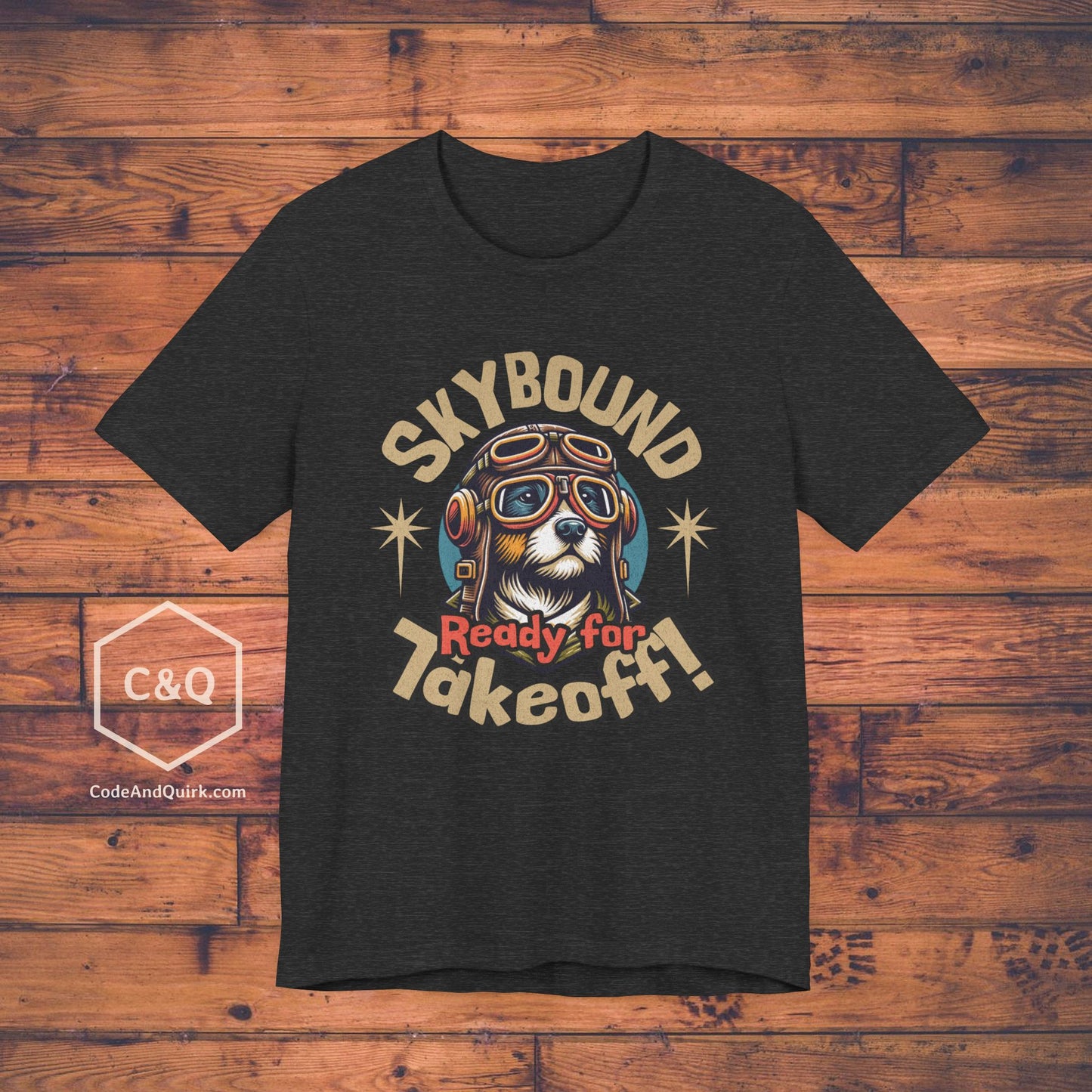 Skybound Pup, Ready For Takeoff - pilot's T-Shirt