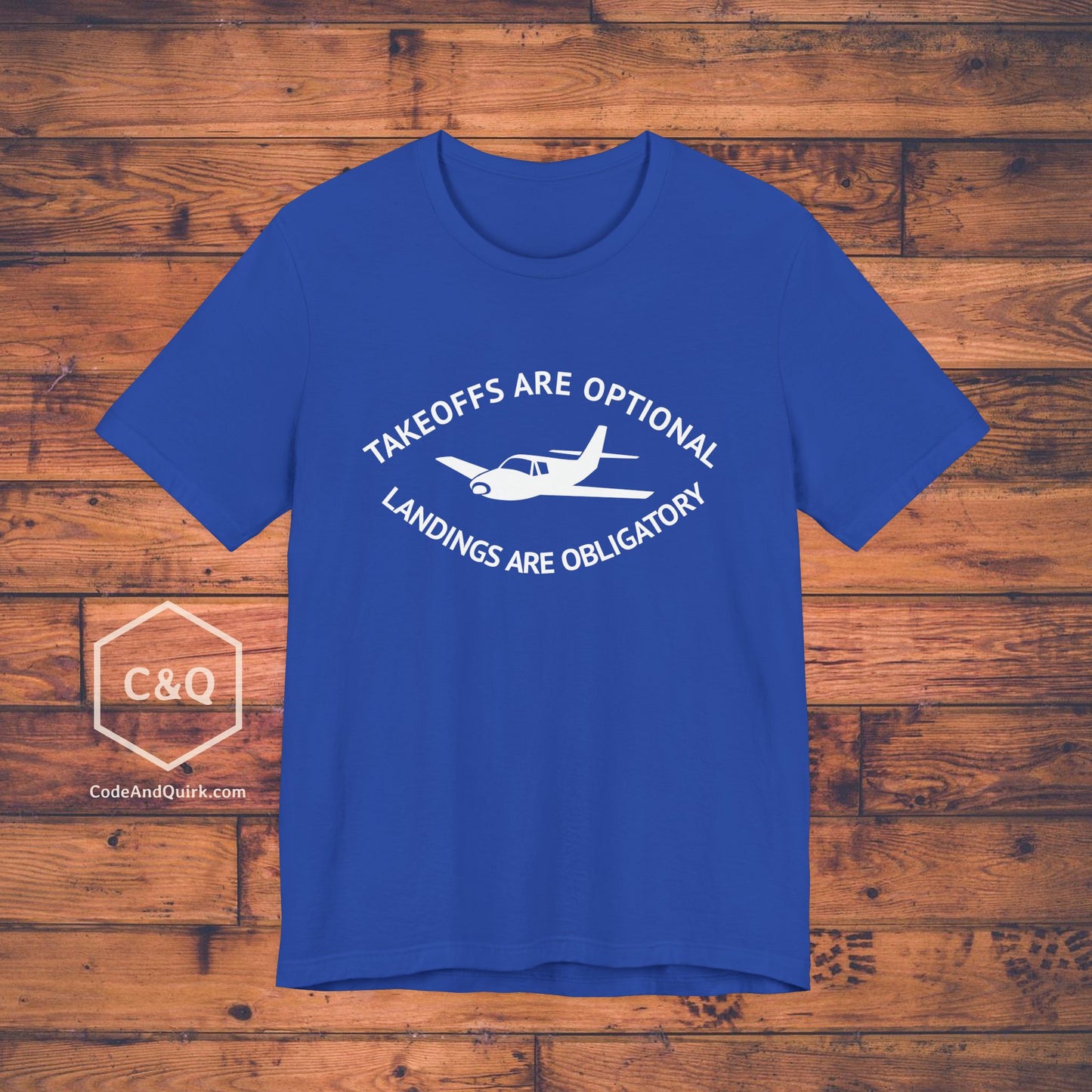 Takeoffs are optional, landings are obligatory - pilot's T-Shirt