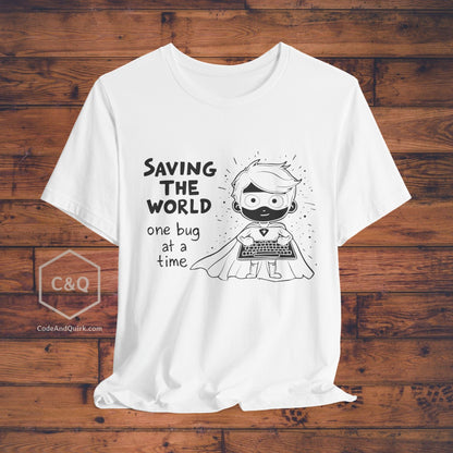 Geeky T-Shirt for Superhero Coders: Saving The World, One Bug At A Time