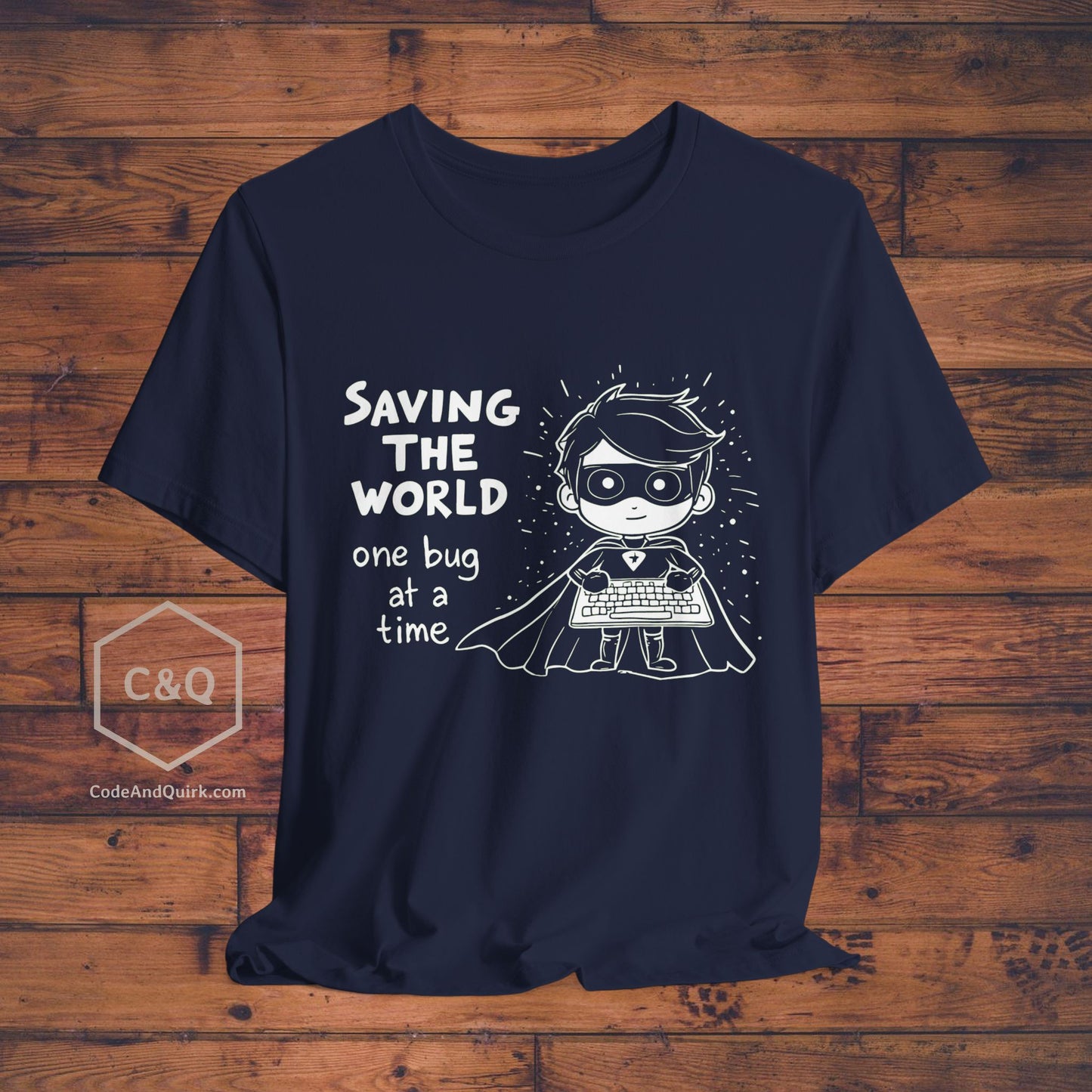 Geeky T-Shirt for Superhero Coders: Saving The World, One Bug At A Time