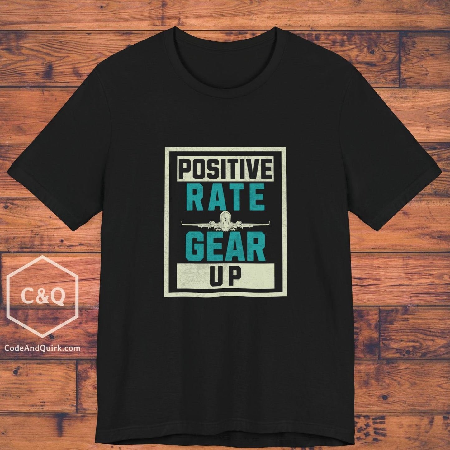 Positive Rate, Gear Up - aviation fan's T-Shirt