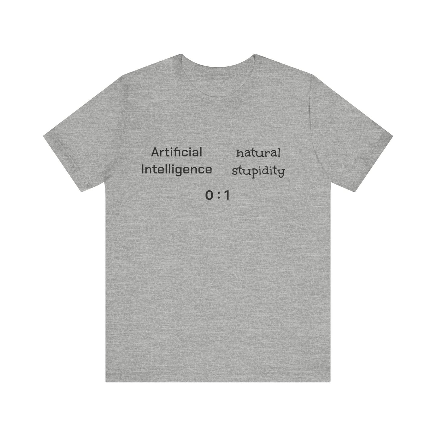 T-Shirt Artificial Intelligence vs Natural Stupidity T-Shirt, Unisex Jersey Short Sleeve Tee