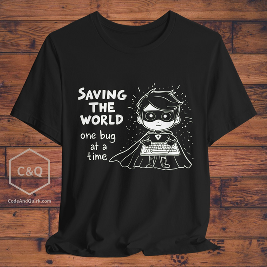 Geeky T-Shirt for Superhero Coders: Saving The World, One Bug At A Time